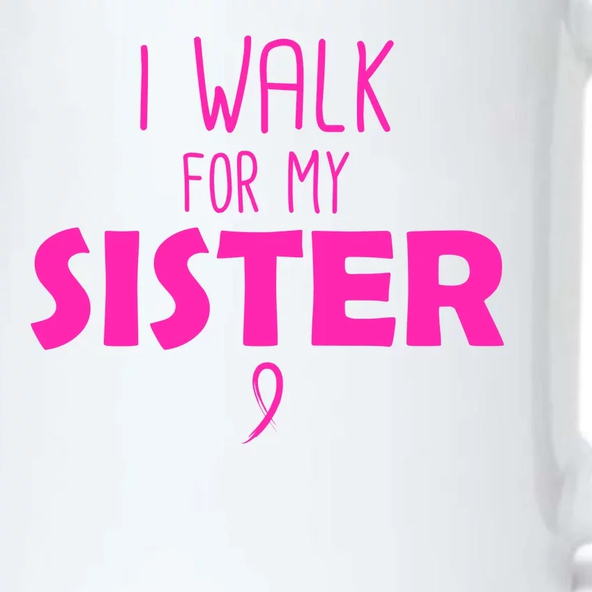 I Walk For My Sister Breast Cancer Black Color Changing Mug