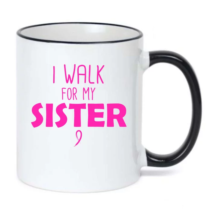 I Walk For My Sister Breast Cancer Black Color Changing Mug