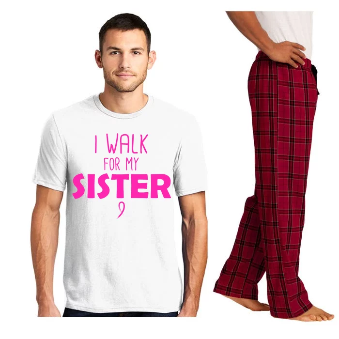 I Walk For My Sister Breast Cancer Pajama Set