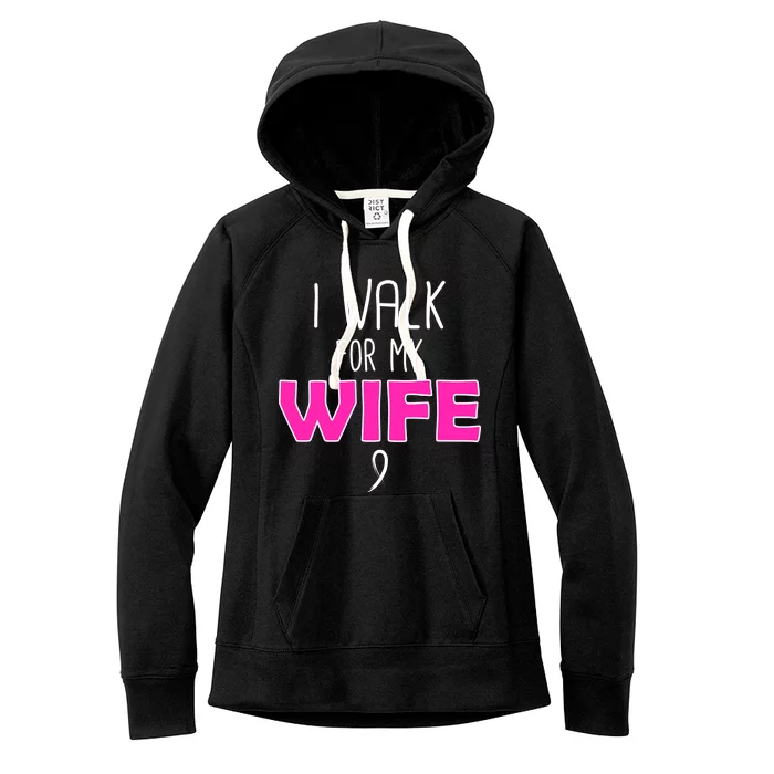 I Walk For My Wife Breast Cancer Women's Fleece Hoodie