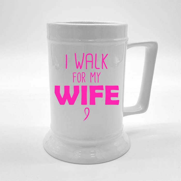 I Walk For My Wife Breast Cancer Front & Back Beer Stein