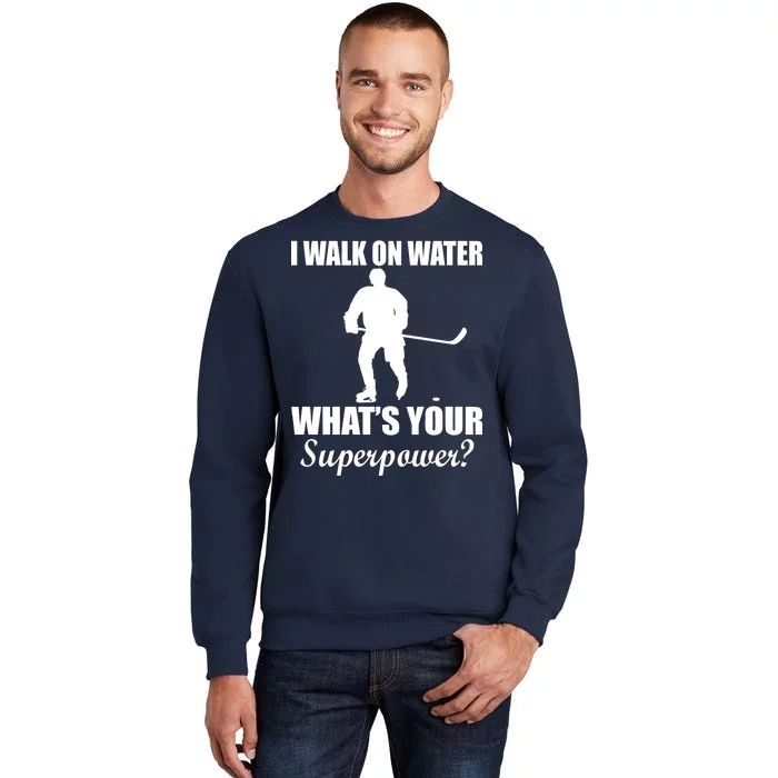 I Walk On Ice What's Your Superpower Sweatshirt