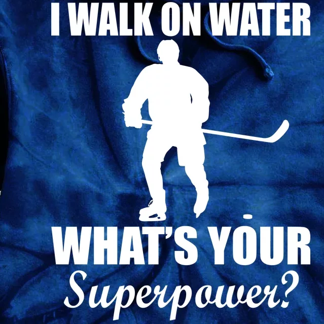 I Walk On Ice What's Your Superpower Tie Dye Hoodie