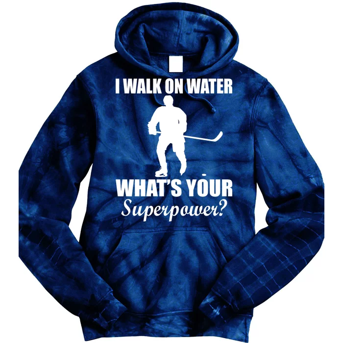 I Walk On Ice What's Your Superpower Tie Dye Hoodie