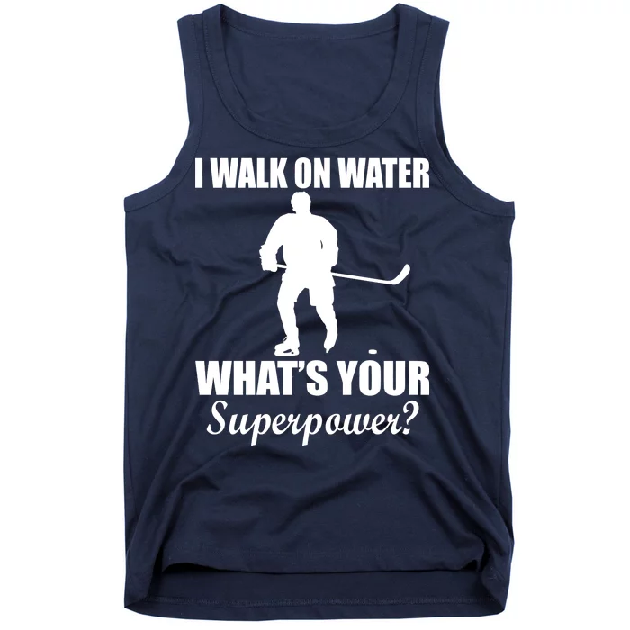 I Walk On Ice What's Your Superpower Tank Top