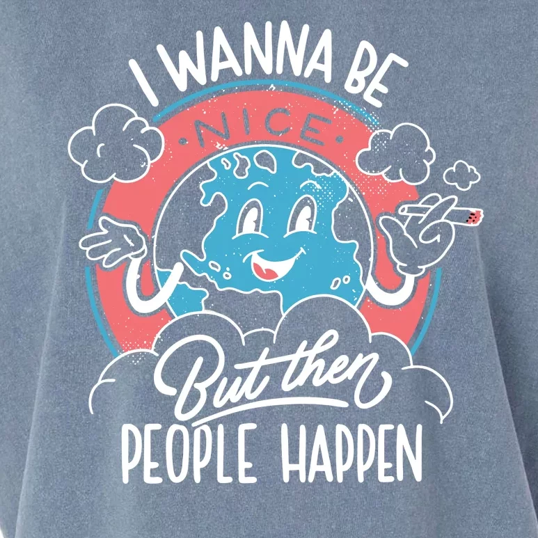 I Wanna Be Nice But Then People Happen Garment-Dyed Women's Muscle Tee