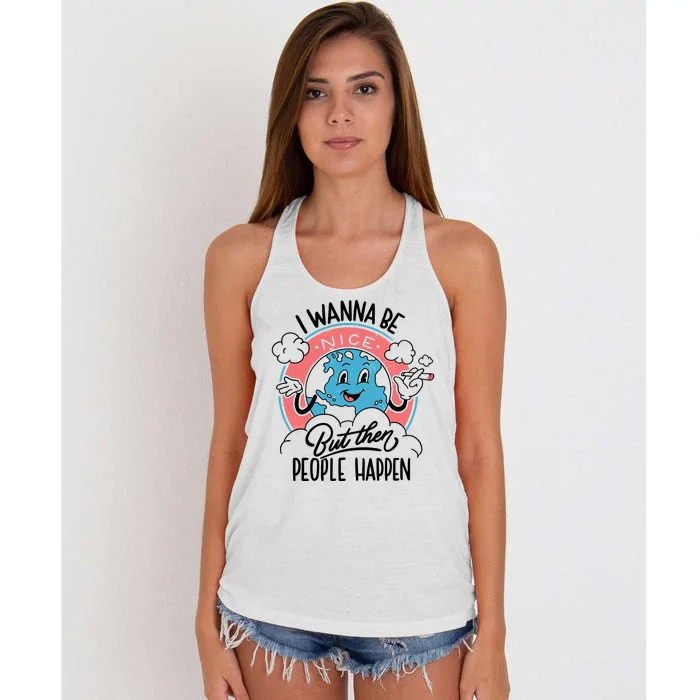 I Wanna Be Nice But Then People Happen Women's Knotted Racerback Tank