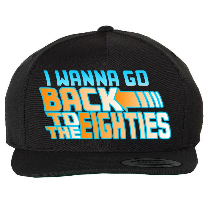 I Wanna Go Back To The 80s Wool Snapback Cap