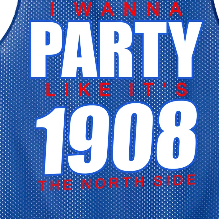 I Wanna Party Like It's 1908 The North Side Chicago Mesh Reversible Basketball Jersey Tank