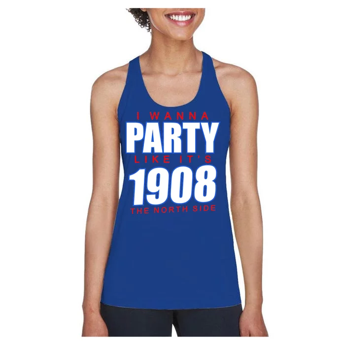 I Wanna Party Like It's 1908 The North Side Chicago Women's Racerback Tank