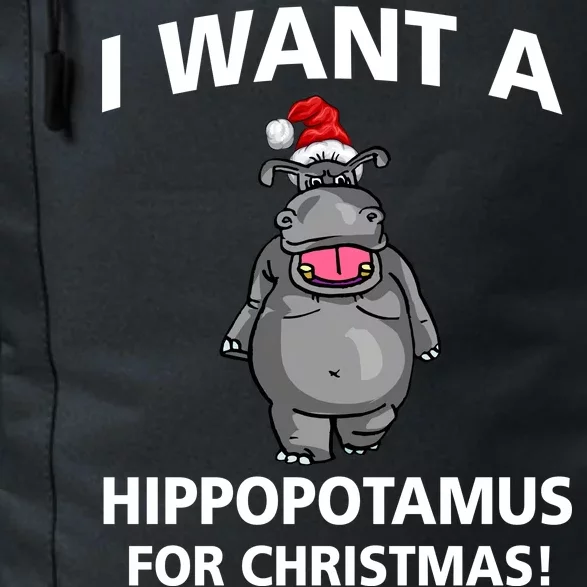 I Want A Hippopotamus For Christmas Daily Commute Backpack