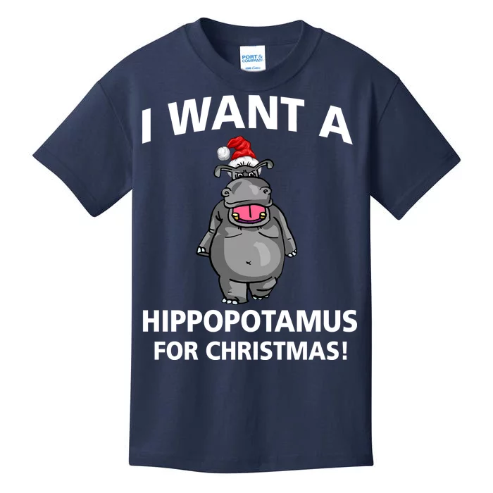 I Want A Hippopotamus For Christmas Kids T-Shirt