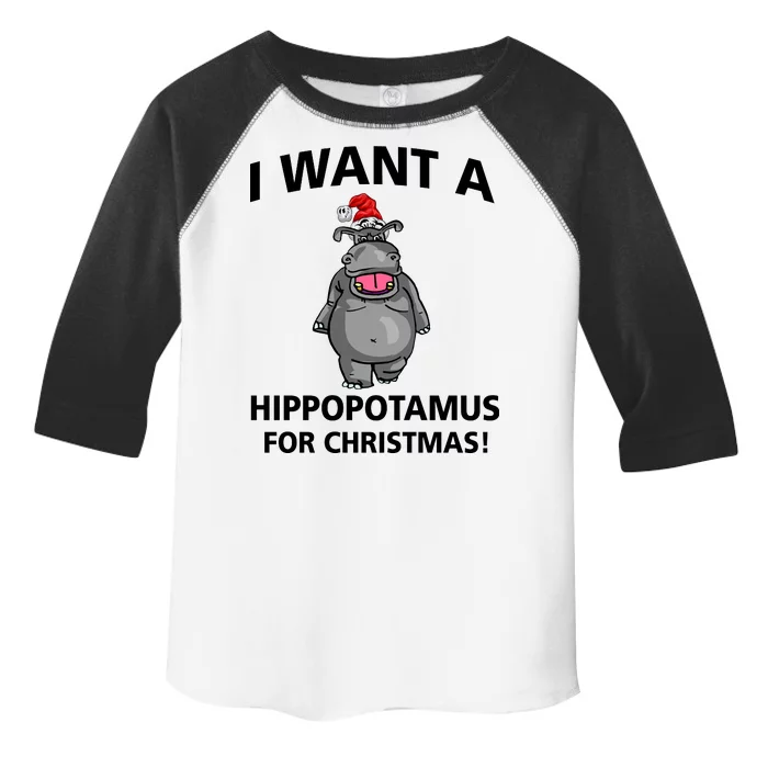 I Want A Hippopotamus For Christmas Toddler Fine Jersey T-Shirt