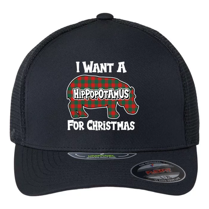 I Want A Hippopotamus For Christmas Buffalo Plaid Hippo Flexfit Unipanel Trucker Cap