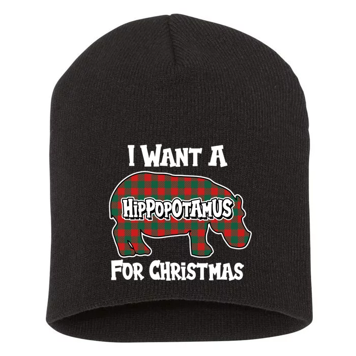 I Want A Hippopotamus For Christmas Buffalo Plaid Hippo Short Acrylic Beanie