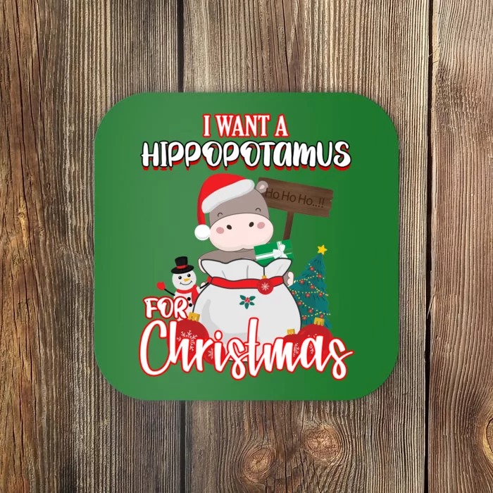 I Want A Hippopotamus For Christmas Ho Ho Ho Coaster