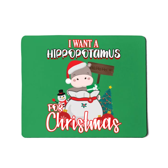 I Want A Hippopotamus For Christmas Ho Ho Ho Mousepad