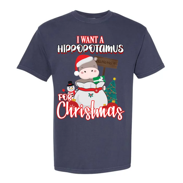 I Want A Hippopotamus For Christmas Ho Ho Ho Garment-Dyed Heavyweight T-Shirt