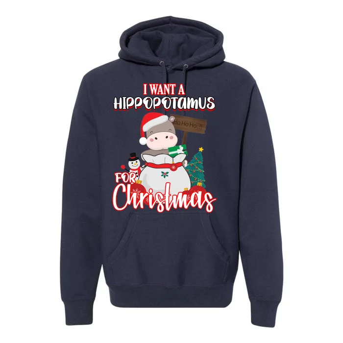 I Want A Hippopotamus For Christmas Ho Ho Ho Premium Hoodie