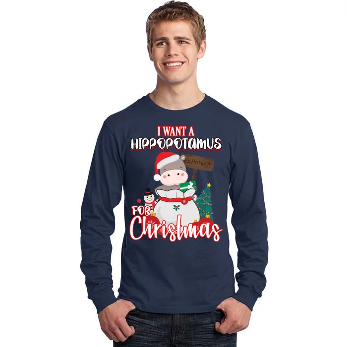 I Want A Hippopotamus For Christmas Ho Ho Ho Tall Long Sleeve T-Shirt