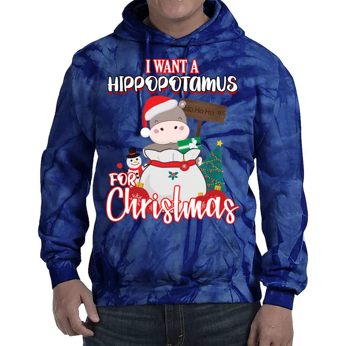 I Want A Hippopotamus For Christmas Ho Ho Ho Tie Dye Hoodie