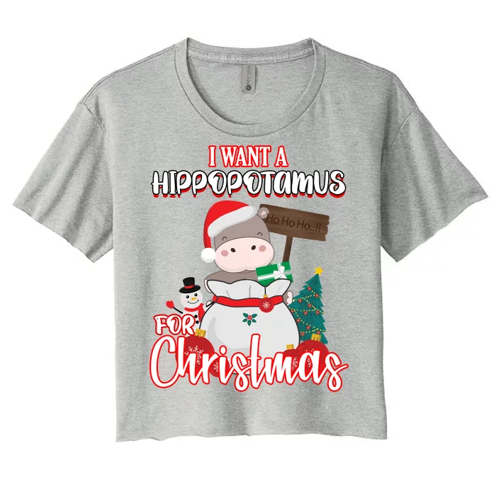 I Want A Hippopotamus For Christmas Ho Ho Ho Women's Crop Top Tee