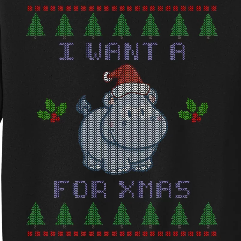 I Want A Hippopotamus For Christmas Ugly Tall Sweatshirt