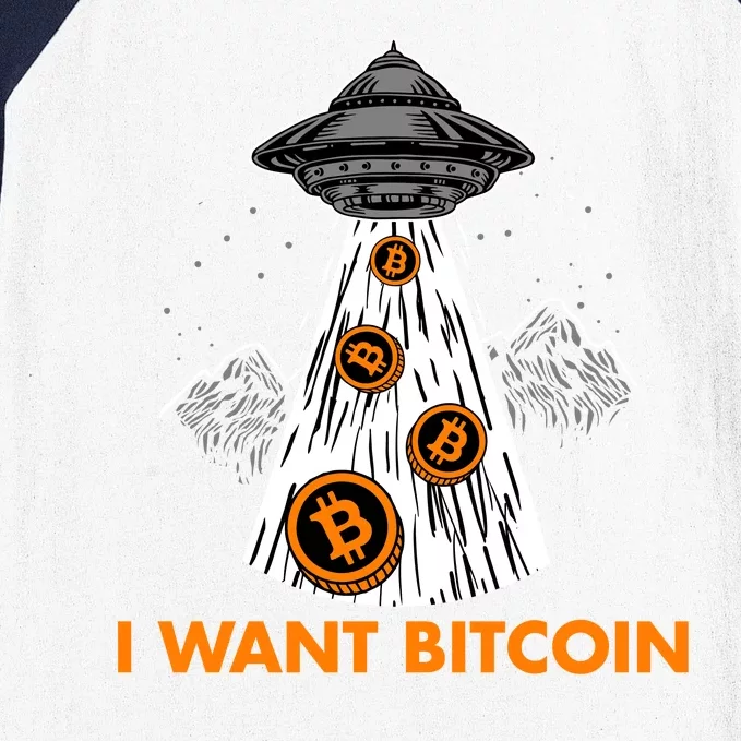 I Want Bitcoin BTC Crypto Currency UFO Baseball Sleeve Shirt