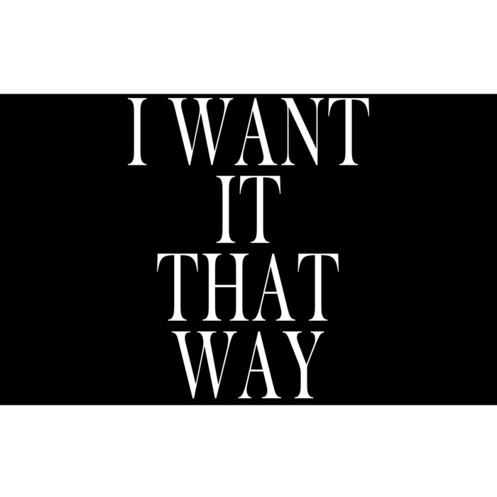 I Want It That Way Funny Music Band Song Bumper Sticker