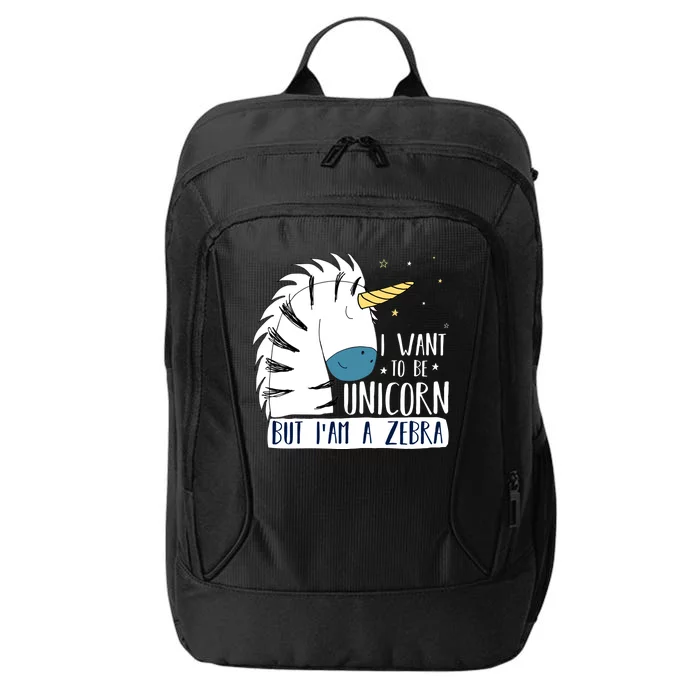 I Want To Be A Unicorn But I'm A Zebra Funny City Backpack