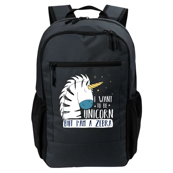 I Want To Be A Unicorn But I'm A Zebra Funny Daily Commute Backpack