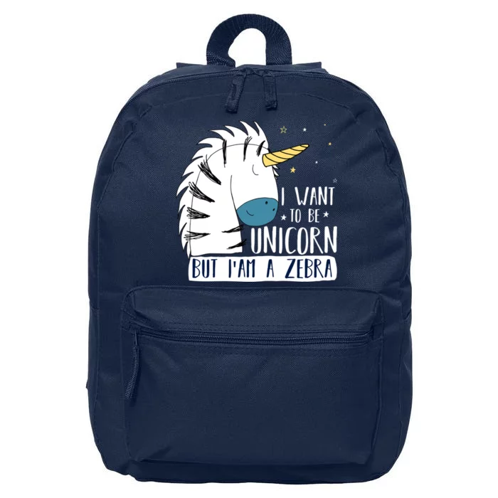 I Want To Be A Unicorn But I'm A Zebra Funny 16 in Basic Backpack