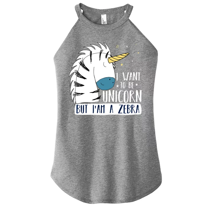 I Want To Be A Unicorn But I'm A Zebra Funny Women’s Perfect Tri Rocker Tank