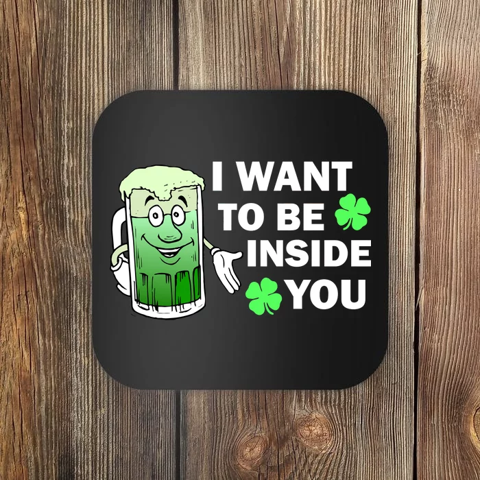 I Want To Be Inside You Beer Coaster