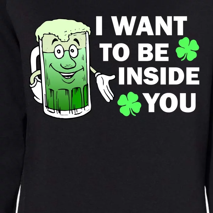 I Want To Be Inside You Beer Womens California Wash Sweatshirt