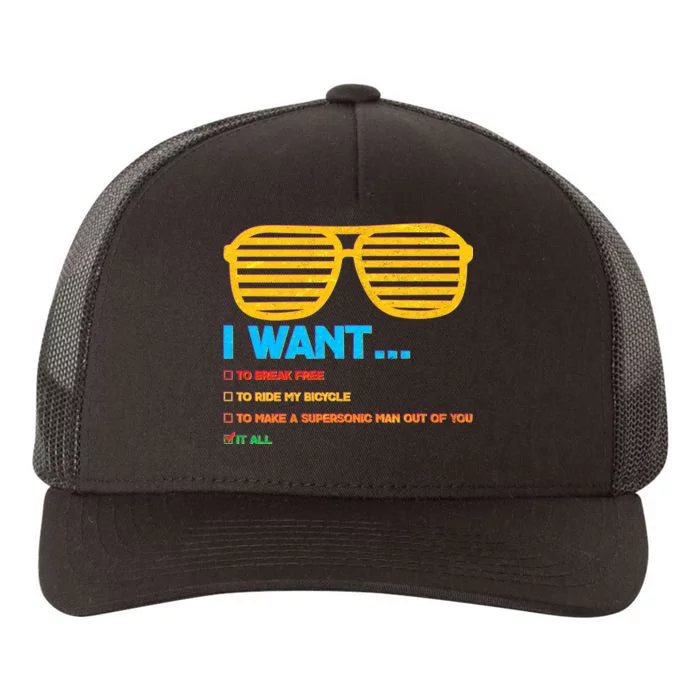 I Want To Break Free Ride Bicycle Want It All Yupoong Adult 5-Panel Trucker Hat