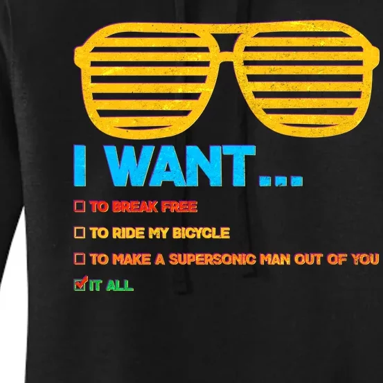 I Want To Break Free Ride Bicycle Want It All Women's Pullover Hoodie