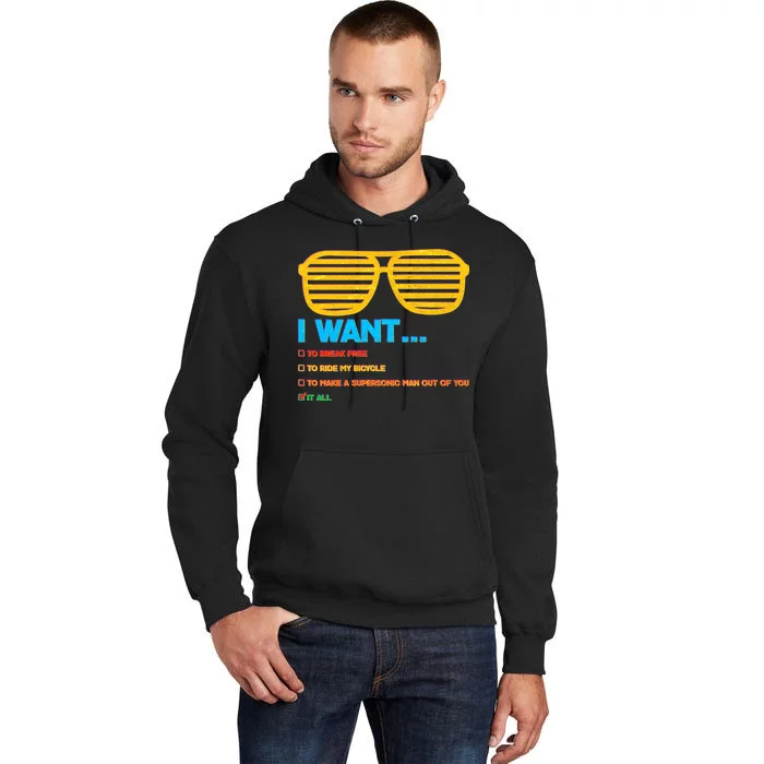 I Want To Break Free Ride Bicycle Want It All Tall Hoodie