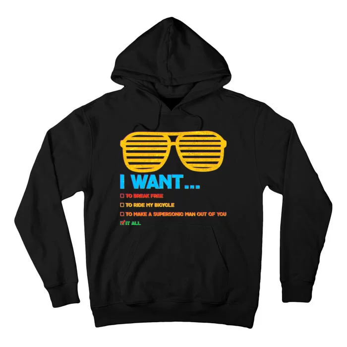 I Want To Break Free Ride Bicycle Want It All Tall Hoodie