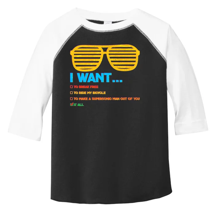 I Want To Break Free Ride Bicycle Want It All Toddler Fine Jersey T-Shirt