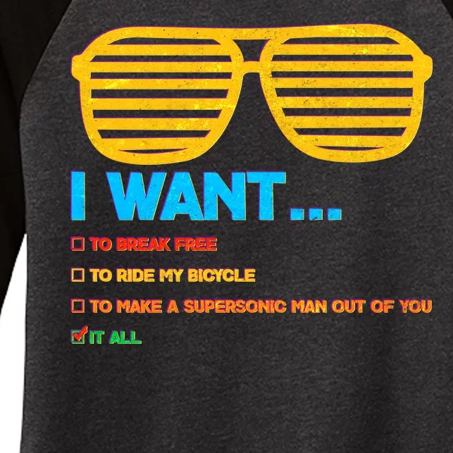 I Want To Break Free Ride Bicycle Want It All Women's Tri-Blend 3/4-Sleeve Raglan Shirt