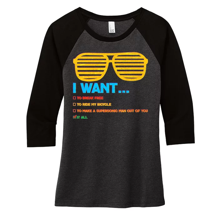 I Want To Break Free Ride Bicycle Want It All Women's Tri-Blend 3/4-Sleeve Raglan Shirt