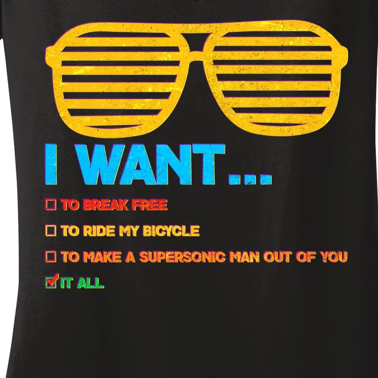 I Want To Break Free Ride Bicycle Want It All Women's V-Neck T-Shirt