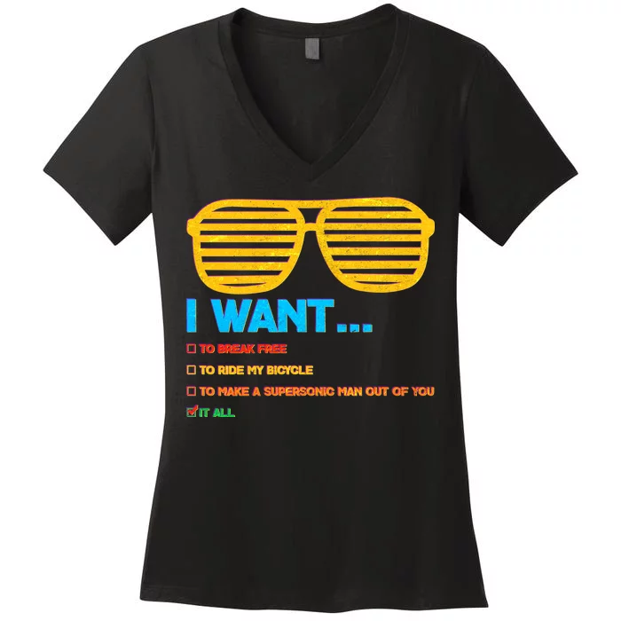 I Want To Break Free Ride Bicycle Want It All Women's V-Neck T-Shirt