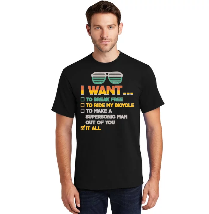 I Want To Break Free To Ride My Bicycle It All Sunglasses Tall T-Shirt