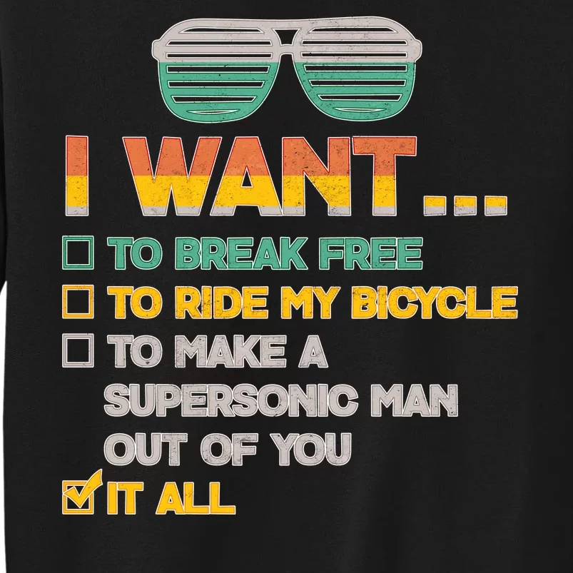 I Want To Break Free To Ride My Bicycle It All Sunglasses Tall Sweatshirt