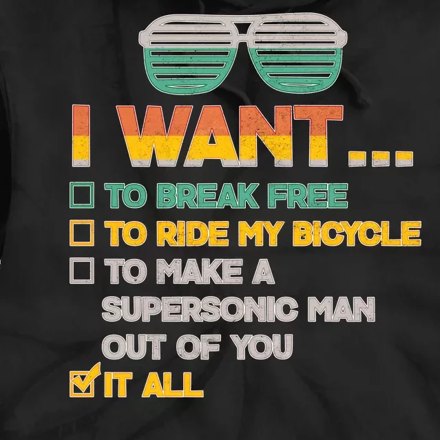 I Want To Break Free To Ride My Bicycle It All Sunglasses Tie Dye Hoodie