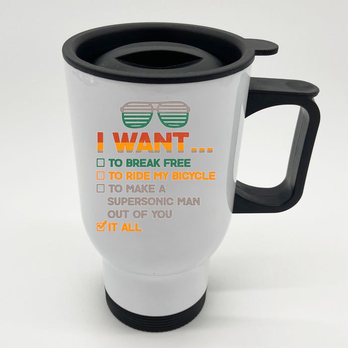 I Want To Break Free To Ride My Bicycle It All Sunglasses Front & Back Stainless Steel Travel Mug