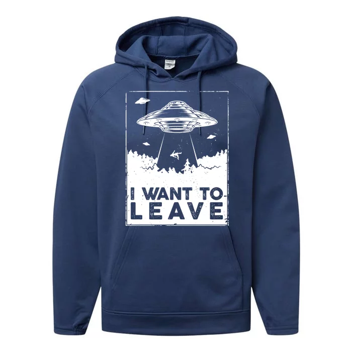 I Want To Leave UFO Alien Performance Fleece Hoodie