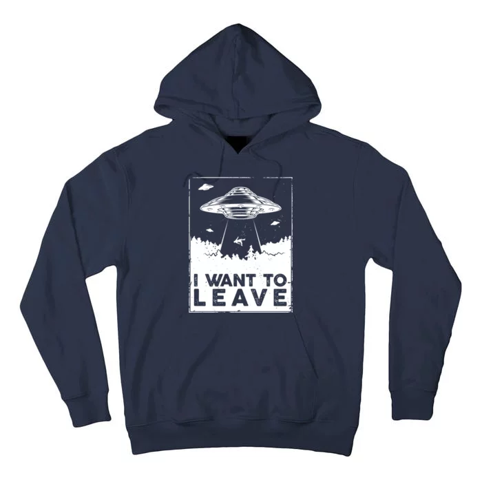 I Want To Leave UFO Alien Tall Hoodie